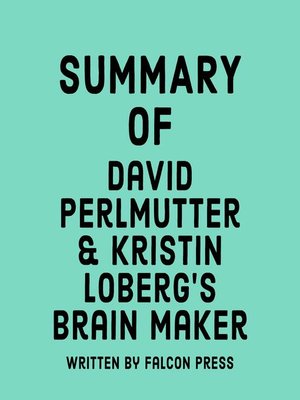 cover image of Summary of David Perlmutter & Kristin Loberg's Brain Maker